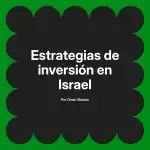 Estrategias de inversión en Israel