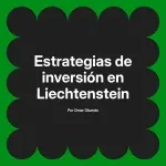 Estrategias de inversión en Liechtenstein
