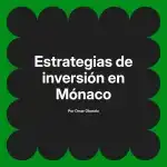 Estrategias de inversión en Mónaco