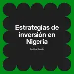Estrategias de inversión en Nigeria