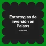 Estrategias de inversión en Palaos