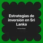 Estrategias de inversión en Sri Lanka