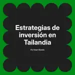 Estrategias de inversión en Tailandia