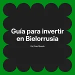 Guía para invertir en Bielorrusia
