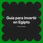 Guía para invertir en Egipto