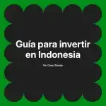 Guía para invertir en Indonesia