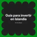 Guía para invertir en Islandia