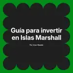 Guía para invertir en Islas Marshall