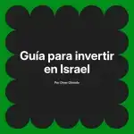 Guía para invertir en Israel