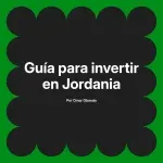 Guía para invertir en Jordania