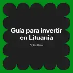 Guía para invertir en Lituania