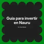 Guía para invertir en Nauru