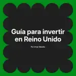 Guía para invertir en Reino Unido