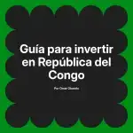 Guía para invertir en República del Congo
