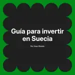 Guía para invertir en Suecia