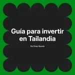 Guía para invertir en Tailandia