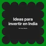 Ideas para invertir en India