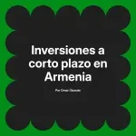 Inversiones a corto plazo en Armenia