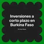 Inversiones a corto plazo en Burkina Faso