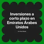 Inversiones a corto plazo en Emiratos Árabes Unidos