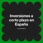 Inversiones a corto plazo en España