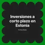 Inversiones a corto plazo en Estonia