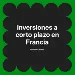 Inversiones a corto plazo en Francia