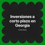 Inversiones a corto plazo en Georgia