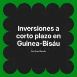 Inversiones a corto plazo en Guinea-Bisáu