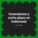Inversiones a corto plazo en Indonesia