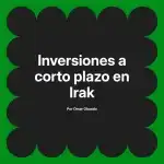 Inversiones a corto plazo en Irak