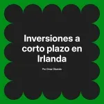 Inversiones a corto plazo en Irlanda