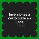 Inversiones a corto plazo en Laos