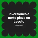 Inversiones a corto plazo en Lesoto