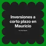 Inversiones a corto plazo en Mauricio