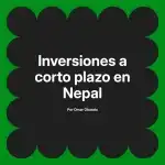 Inversiones a corto plazo en Nepal