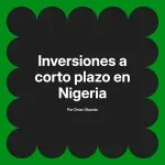 Inversiones a corto plazo en Nigeria