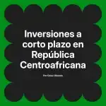 Inversiones a corto plazo en República Centroafricana