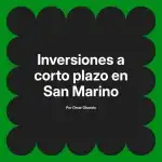 Inversiones a corto plazo en San Marino