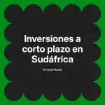Inversiones a corto plazo en Sudáfrica