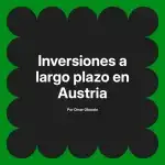 Inversiones a largo plazo en Austria