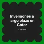 Inversiones a largo plazo en Catar