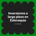 Inversiones a largo plazo en Eslovaquia