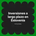 Inversiones a largo plazo en Eslovenia