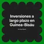 Inversiones a largo plazo en Guinea-Bisáu