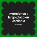Inversiones a largo plazo en Jordania