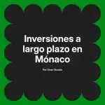 Inversiones a largo plazo en Mónaco
