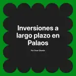 Inversiones a largo plazo en Palaos
