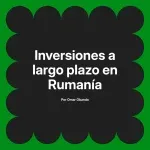Inversiones a largo plazo en Rumanía