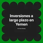 Inversiones a largo plazo en Yemen